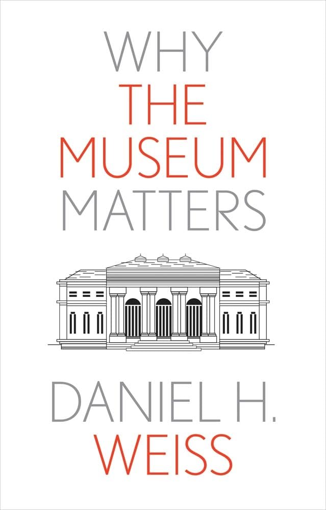 Why the Museum Matters (Why X Matters Series) - Open Box